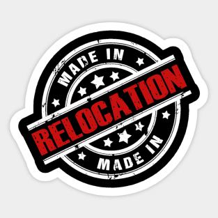 Made In Relocation Sticker